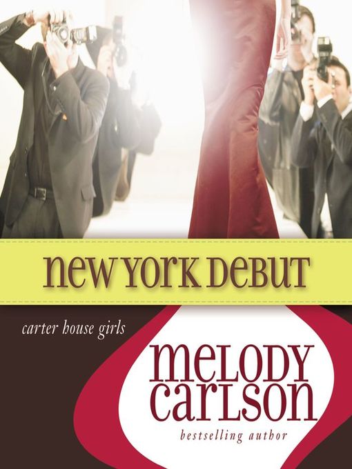 Title details for New York Debut by Melody Carlson - Available